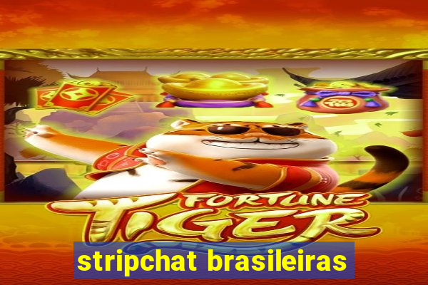 stripchat brasileiras